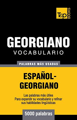 Vocabulario Espaol-Georgiano - 5000 Palabras Ms Usadas [Paperback]