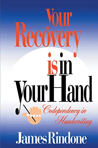 Your Recovery Is In Your Hand Codependency In Handwriting [Paperback]