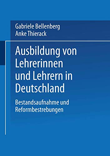 Ausbildung von Lehrerinnen und Lehrern in Deutschland Bestandsaufnahme und Refo [Paperback]
