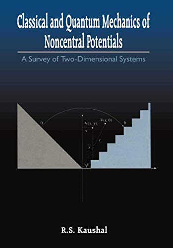 Classical and Quantum Mechanics of Noncentral Potentials A Survey of Two-Dimens [Paperback]