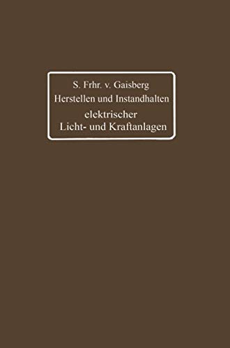 Herstellen und Instandhalten elektrischer Licht- und Kraftanlagen Ein Leitfaden [Paperback]