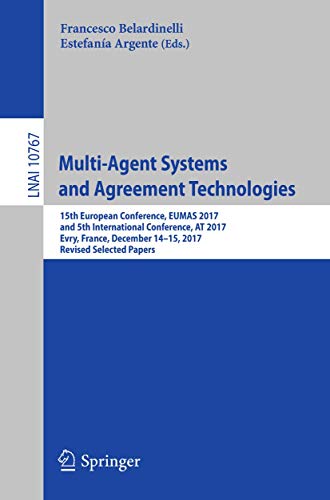 Multi-Agent Systems and Agreement Technologies 15th European Conference, EUMAS  [Paperback]
