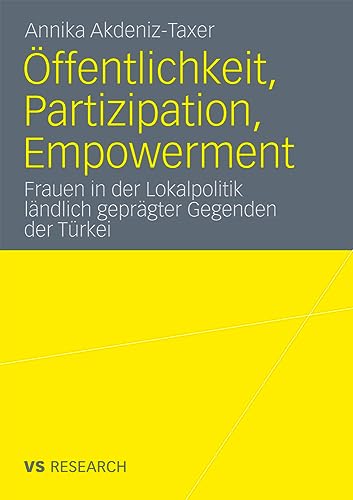 ffentlichkeit, Partizipation, Empowerment Frauen in der Lokalpolitik lndlich  [Paperback]