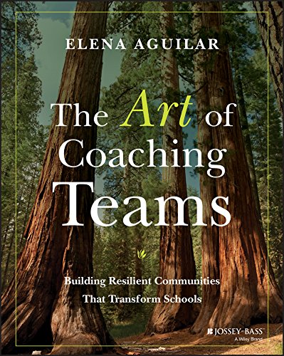 The Art of Coaching Teams Building Resilient Communities that Transform Schools [Paperback]