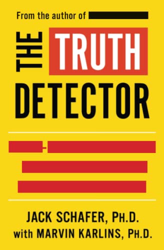 The Truth Detector An Ex-FBI Agent&39s Guide for Getting People to Reveal the [Paperback]