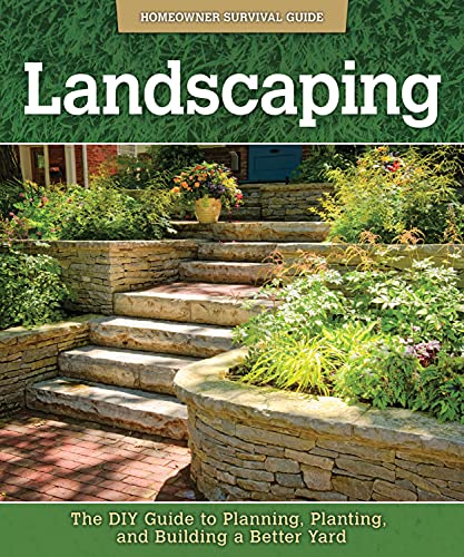 Landscaping The DIY Guide to Planning, Planting, and Building a Better Yard [Paperback]