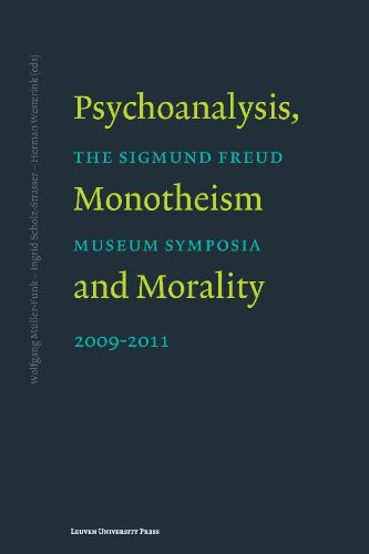 Psychoanalysis, Monotheism, And Morality The Sigmund Freud Museum Symposia 2009 [Paperback]