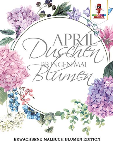 April Duschen Bringen Mai Blumen