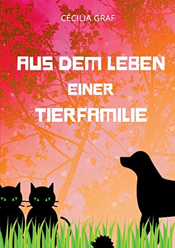 Aus Dem Leben Einer Tierfamilie