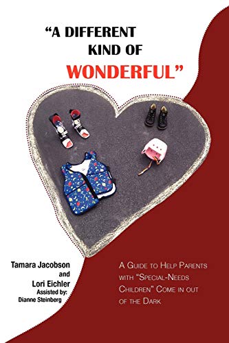Different Kind of Wonderful  A Guide to Help Parents with Special-Needs Childre [Paperback]
