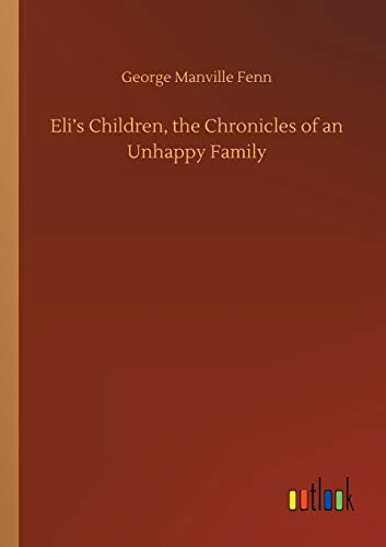 Eli's Children, The Chronicles Of An Unhappy Family