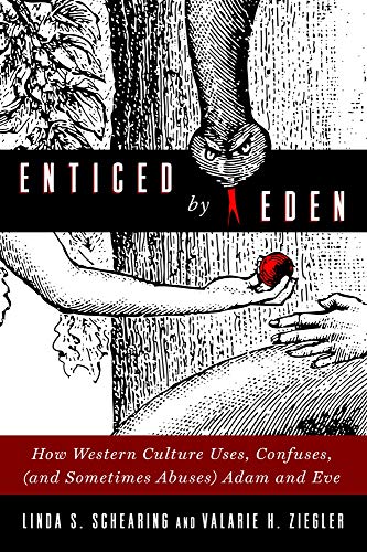 Enticed By Eden How Western Culture Uses, Confuses, (and Sometimes Abuses) Adam [Paperback]