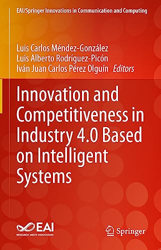Innovation and Competitiveness in Industry 4.0 Based on Intelligent Systems [Hardcover]