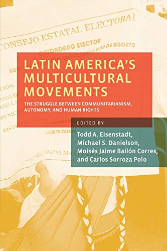 Latin America's Multicultural Movements The Struggle Between Communitarianism,  [Paperback]