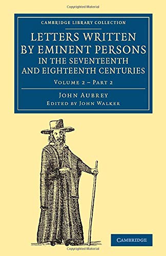 Letters Written by Eminent Persons in the Seventeenth and Eighteenth Centuries  [Paperback]