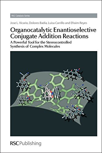Organocatalytic Enantioselective Conjugate Addition Reactions A Powerful Tool f [Hardcover]