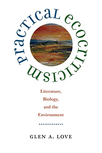Practical Ecocriticism Literature, Biology, And The Environment (under The Sign [Paperback]