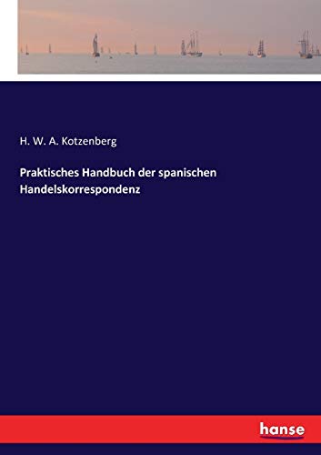 Praktisches Handbuch Der Spanischen Handelskorrespondenz