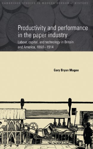 Productivity and Performance in the Paper Industry Labour, Capital and Technolo [Hardcover]