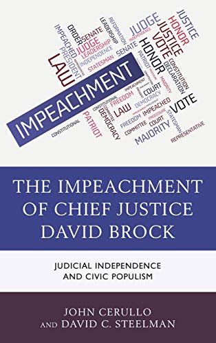 The Impeachment of Chief Justice David Brock Judicial Independence and Civic Po [Hardcover]