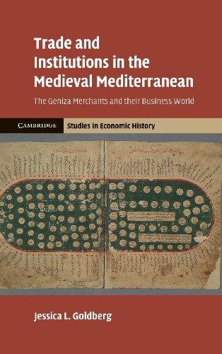 Trade and Institutions in the Medieval Mediterranean The Geniza Merchants and t [Hardcover]