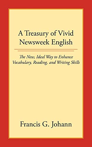 Treasury of Vivid Newsweek English  The New, Ideal Way to Enhance Vocabulary, R [Paperback]