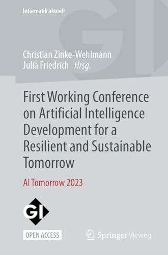 First Working Conference on Artificial Intelligence Development for a Resilient  [Paperback]
