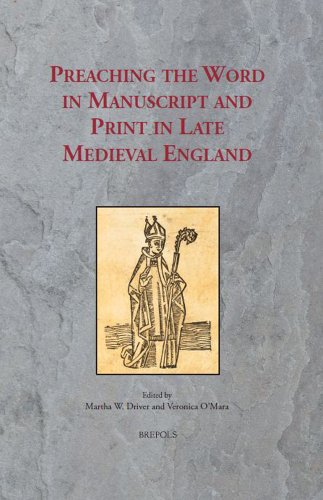 Preaching the Word in Manuscript and Print in Late Medieval England Essays in H [Hardcover]
