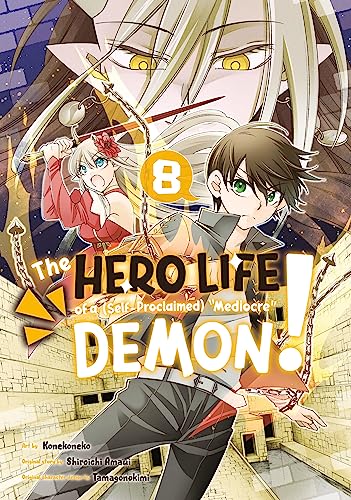 The Hero Life of a (Self-Proclaimed) Mediocre Demon 8 [Paperback]