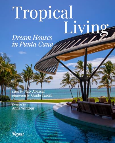 Tropical Living Dream Houses in Punta Cana [Hardcover]