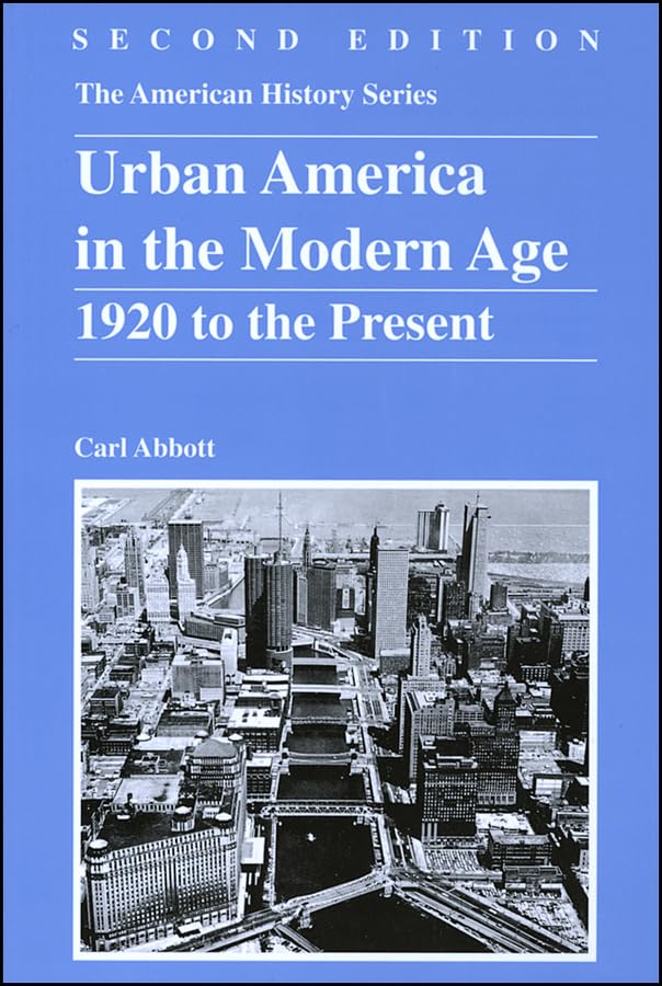 Urban America in the Modern Age 1920 to the Present [Paperback]