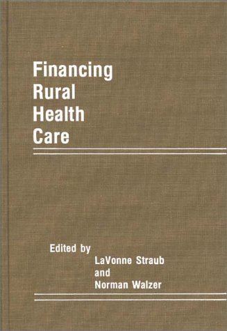 Financing Rural Health Care [Hardcover]