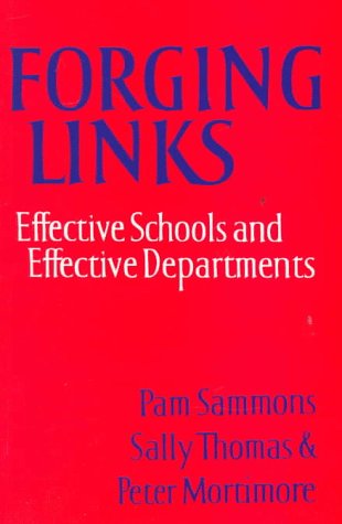 Forging Links Effective Schools and Effective Departments [Paperback]