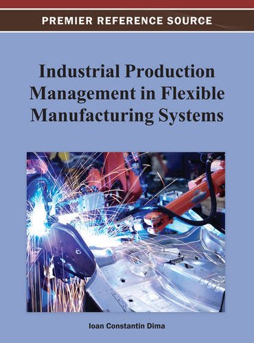Industrial Production Management In Flexible Manufacturing Systems [Hardcover]