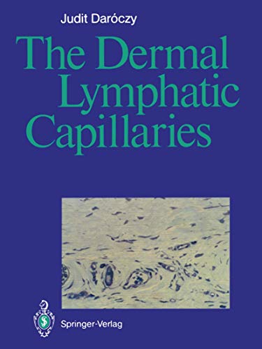 The Dermal Lymphatic Capillaries [Paperback]