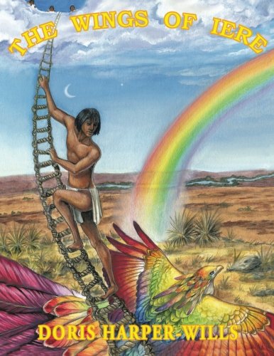The Wings Of Iere Amerindian Legends [Paperback]