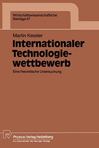 Internationaler Technologiewettbewerb Eine theoretische Untersuchung [Paperback]