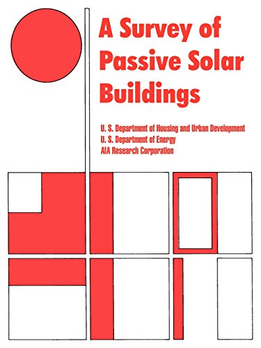 A Survey Of Passive Solar Buildings [Paperback]