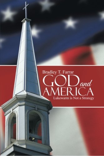 God And America Lukewarm Is Not A Strategy [Paperback]