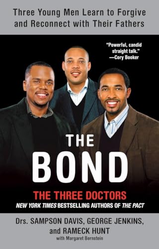 The Bond Three Young Men Learn to Forgive and Reconnect with Their Fathers [Paperback]