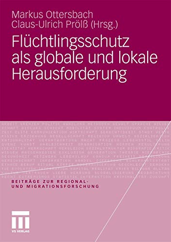 Flchtlingsschutz als globale und lokale Herausforderung [Paperback]
