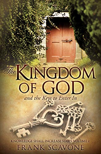 Kingdom of God and the Keys to Enter In [Paperback]