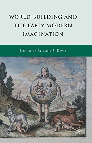 World-Building and the Early Modern Imagination [Paperback]