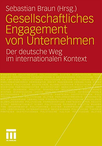 Gesellschaftliches Engagement von Unternehmen Der deutsche Weg im international [Paperback]