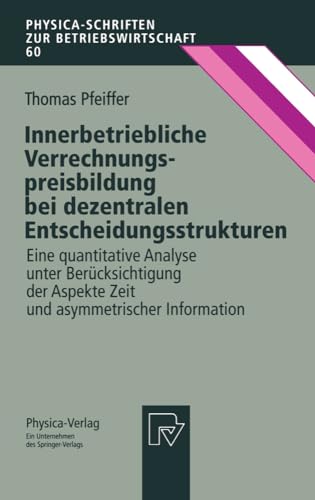 Innerbetriebliche Verrechnungspreisbildung bei dezentralen Entscheidungsstruktur [Paperback]