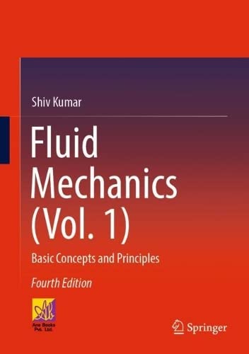 Fluid Mechanics (Vol. 1) Basic Concepts and Principles [Hardcover]