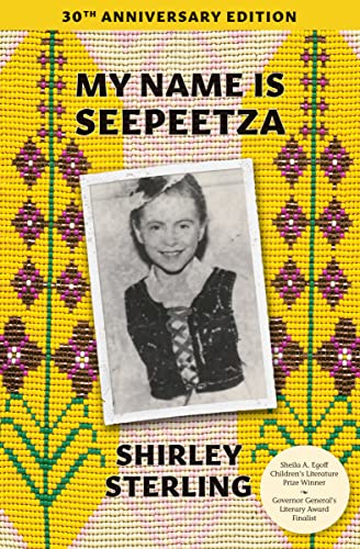 My Name Is Seepeetza 30th Anniversary Edition [Paperback]