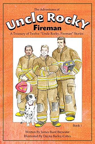 Adventures of Uncle Rocky, Fireman Book 1  A Treasury of Twelve Uncle Rocky, Fi [Paperback]