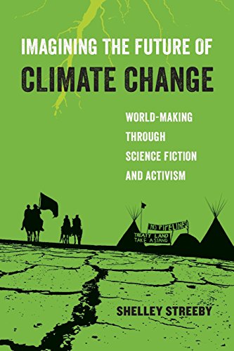 Imagining the Future of Climate Change World-Making through Science Fiction and [Paperback]
