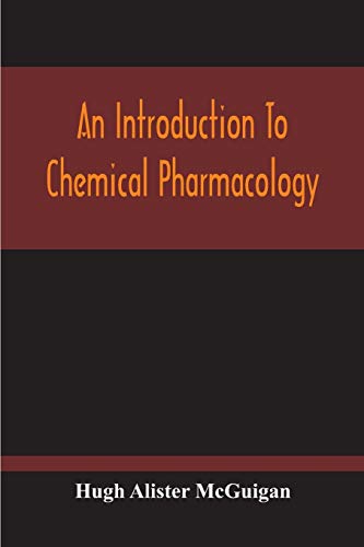 Introduction To Chemical Pharmacology; Pharmacodynamics In Relation To Chemistry